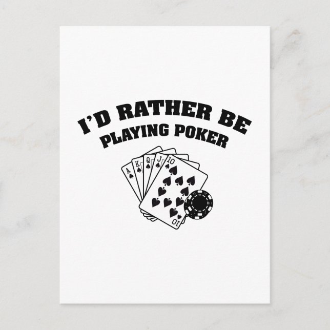 I'd Rather Be Playing Poker Postcard (Front)