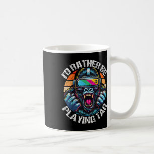 I'd Rather Be Playing Tag Gorilla Monke Tag Gorill Coffee Mug