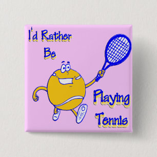 I'd Rather Be Playing Tennis 2 Inch Square Button