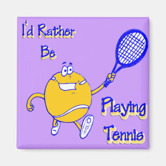 I'd Rather Be Playing Tennis Magnet (Front)