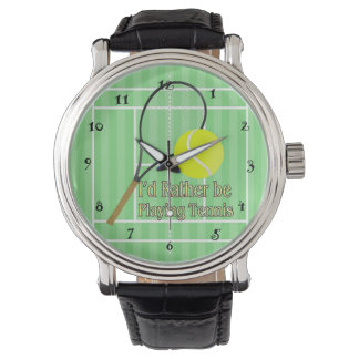 I'd Rather Be Playing Tennis Watch