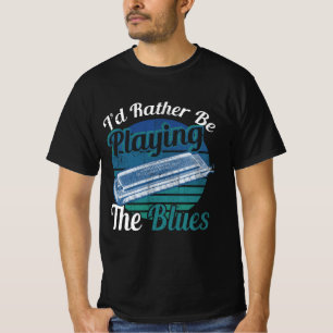 Id Rather Be Playing The Blues Harmonica Player Mu T-Shirt