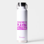 I'd Rather Be Playing Volleyball Funny Custom Water Bottle<br><div class="desc">I'd rather be playing volleyball mug in pretty personalized pink writing for a womens volleyball coach or player. Cute volleyball humour gift for your team.</div>