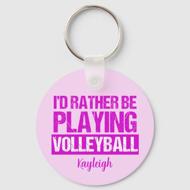 I'd Rather Be Playing Volleyball Pink Keychain (Front)