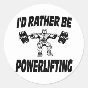 I'd Rather Be Powerlifting Weightlifting Classic Round Sticker