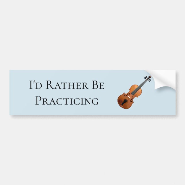 I'd Rather Be Practicing Violin Bumper Sticker (Front)