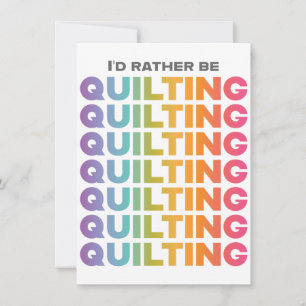 I'd Rather Be Quilting Rainbow Ombre Letters Card