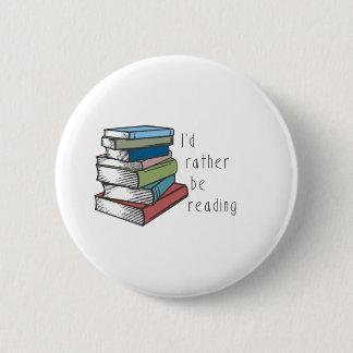 Id Rather Be Reading 2 Inch Round Button