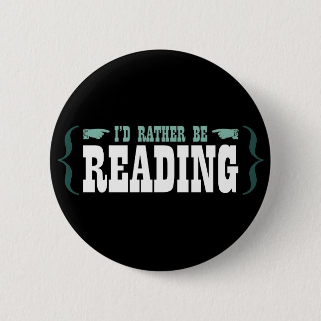 I'd Rather Be Reading 2 Inch Round Button (Front)