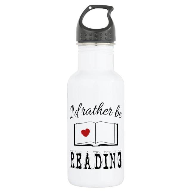 I'd rather be reading 532 ml water bottle (Front)