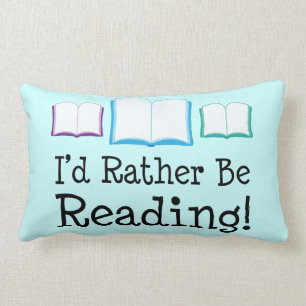 I'd Rather Be Reading Book Lover Throw Pillow