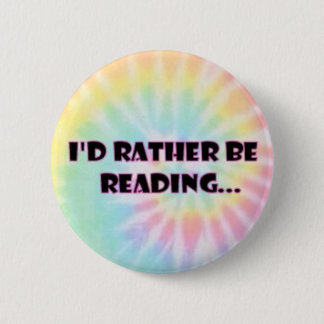 I'd rather be reading button. 2 inch round button