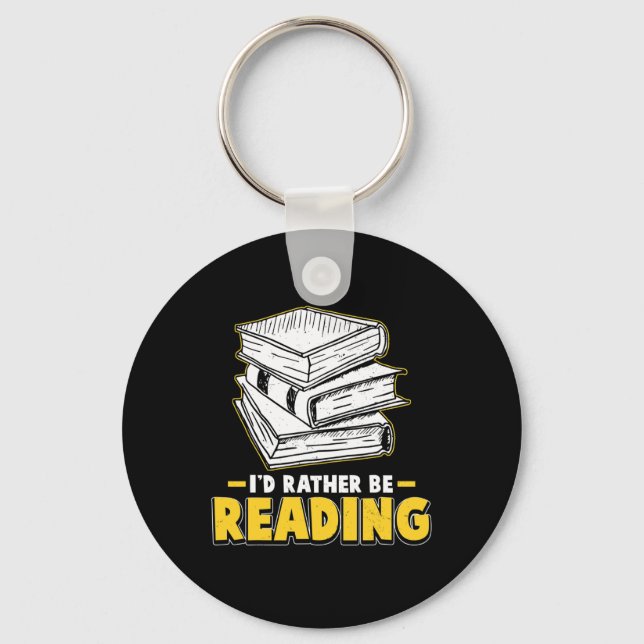 I'd Rather Be Reading Clroom Teacher Supplies For  Keychain (Front)