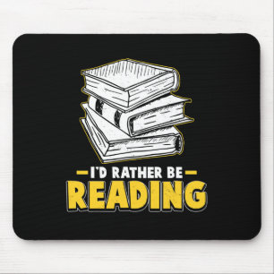 I'd Rather Be Reading Clroom Teacher Supplies For Mouse Pad