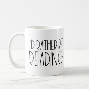 I'd rather be reading coffee mug