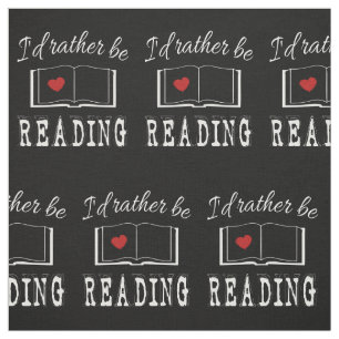I'd rather be reading fabric