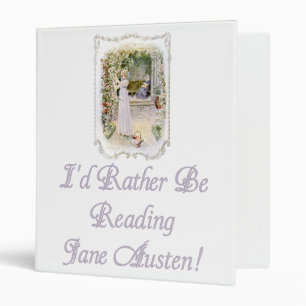 I'd Rather Be Reading Jane Austen! Binder, 3 sizes Binder