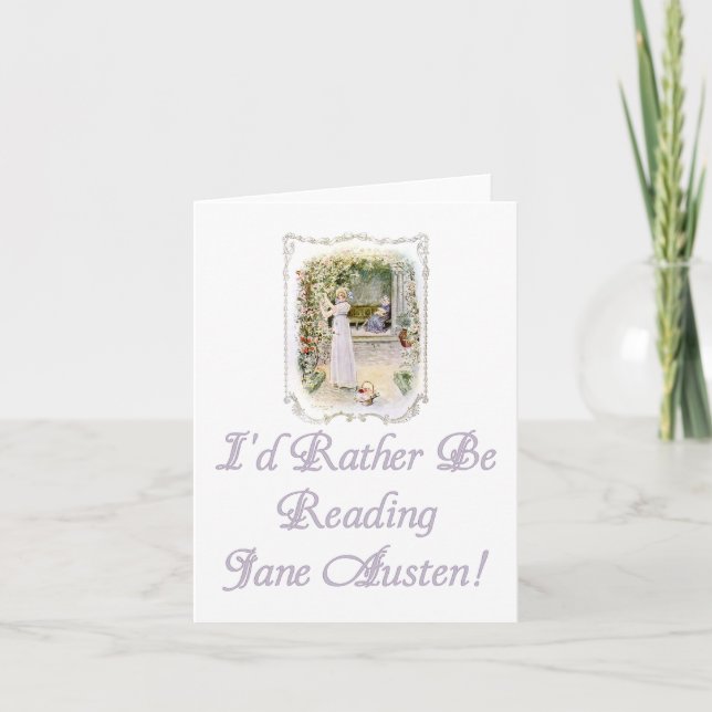 I'd Rather Be Reading Jane Austen! Note Card (Front)