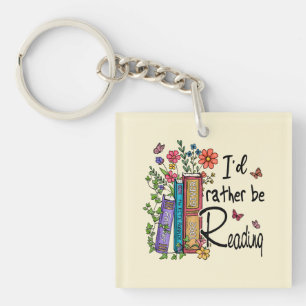 I'd Rather Be Reading Keychain