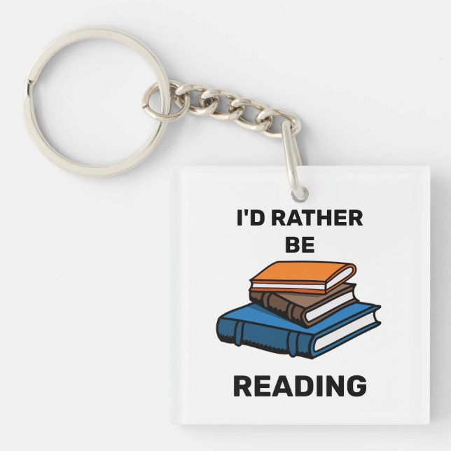 I'd Rather Be Reading Keychain (Front)