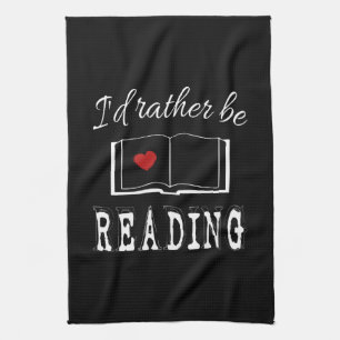 I'd rather be reading kitchen towel