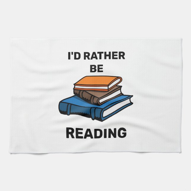 I'd Rather Be Reading Kitchen Towel (Horizontal)
