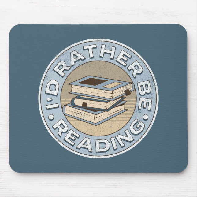 I'd rather be reading mouse pad (Front)