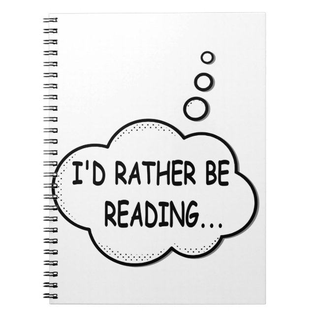 I'd Rather Be Reading Notebook (Front)