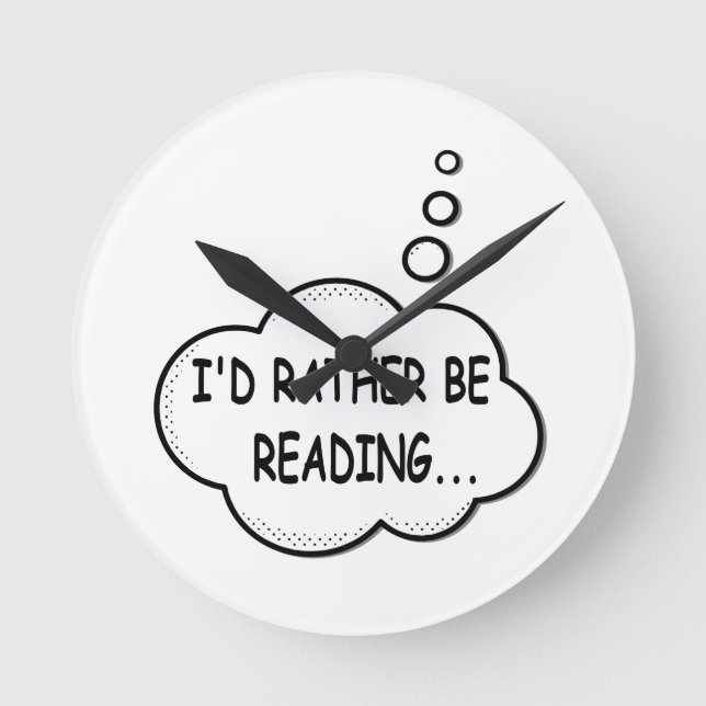 I'd Rather Be Reading Round Clock (Front)