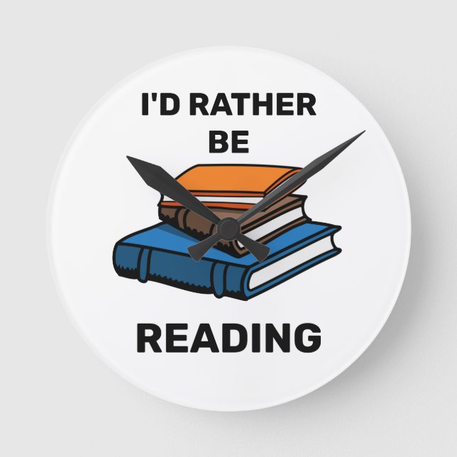 I'd Rather Be Reading Round Clock (Front)