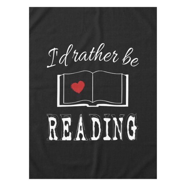 I'd rather be reading tablecloth (Front)