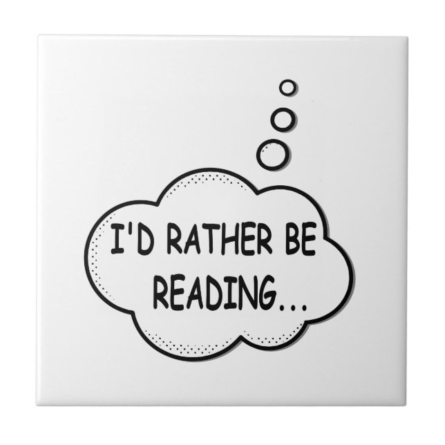 I'd Rather Be Reading Tile (Front)