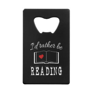 I'd rather be reading wallet bottle opener