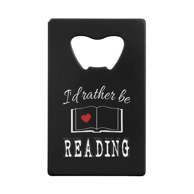 I'd rather be reading wallet bottle opener (Front)