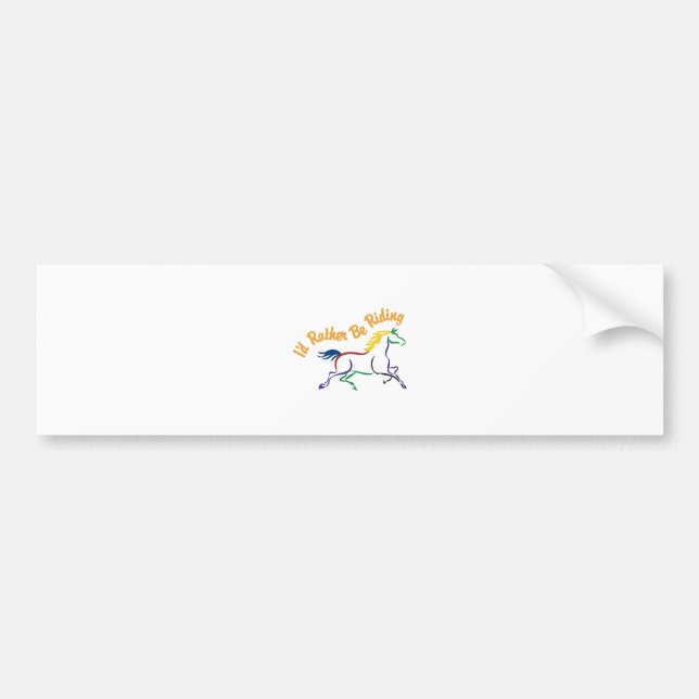Id Rather be Riding Bumper Sticker (Front)