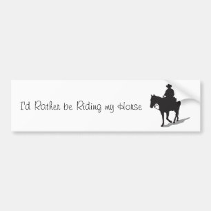 I'd Rather Be Riding Bumper Sticker (Western)