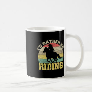 Id Rather Be Riding Cowboy Silhouette  Coffee Mug