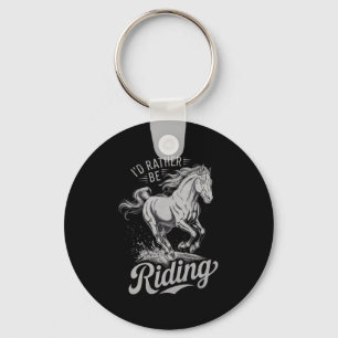 Id Rather Be Riding Funny Saying Horse Lovers Eque Keychain