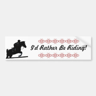 I'd Rather Be Riding! Horse Bumper Sticker