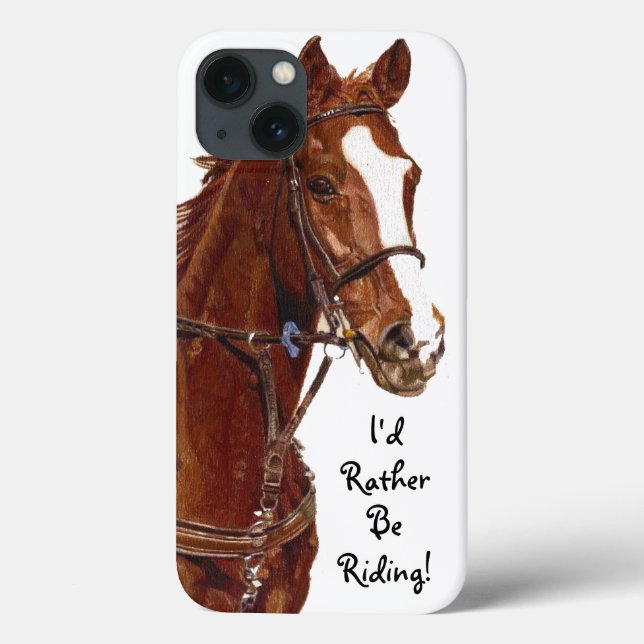 I'd Rather Be Riding! Horse Case (Back)