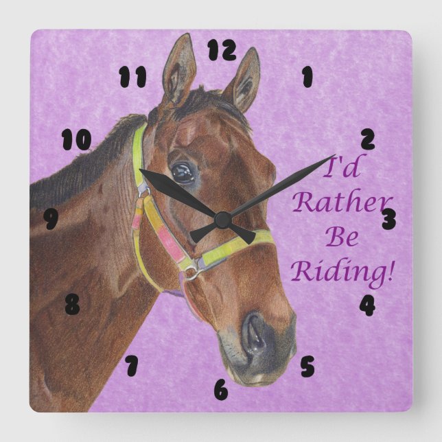 I'd Rather Be Riding! Horse Square Wall Clock (Front)
