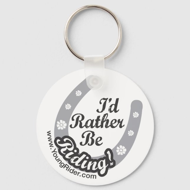 I'd Rather Be Riding! Keychain (Front)