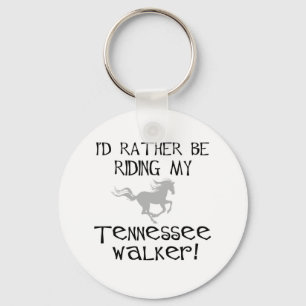 I'd Rather Be Riding My Tennessee Walker Keychain