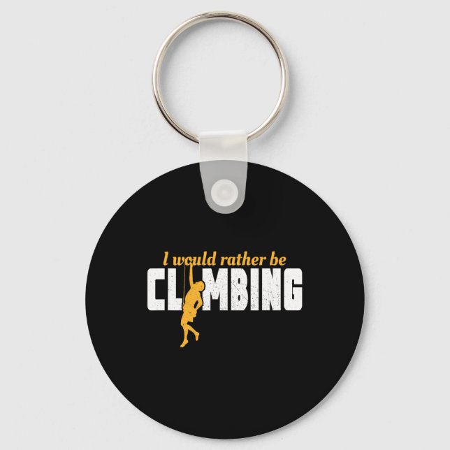 I'd Rather Be Rock Climbing Climber Funny Mountain Keychain (Front)