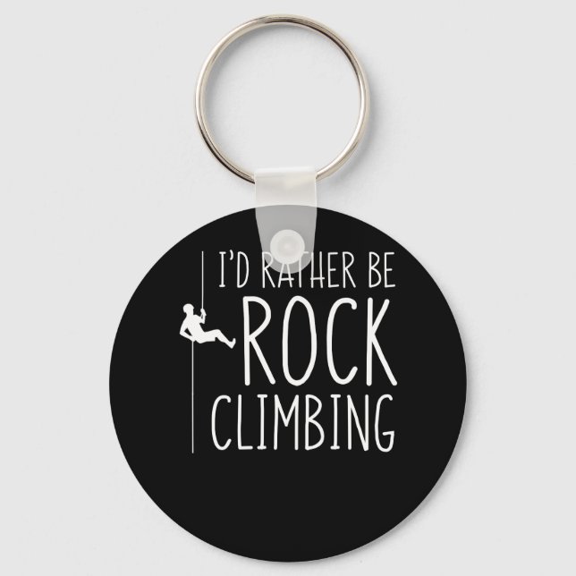 Id Rather Be Rock Climbing Rock Climber Keychain (Front)