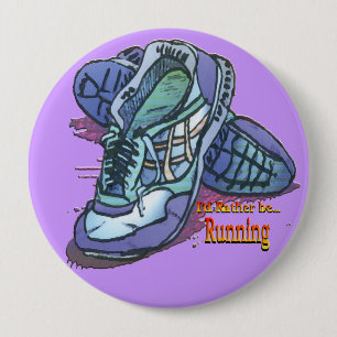 I'd Rather Be Running - Sneakers 4 Inch Round Button