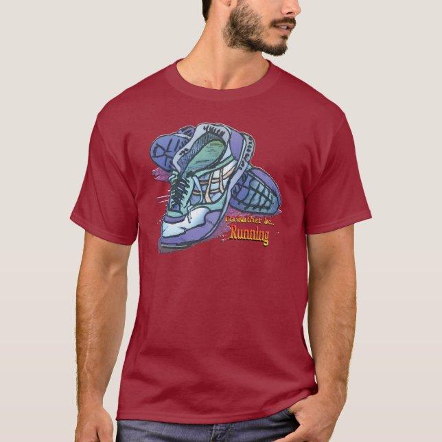 I'd Rather Be Running _ Sneakers T-Shirt (Front)