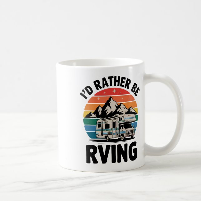 I'd Rather Be Rving Camping Hiking Funny Rv Camper Coffee Mug (Right)