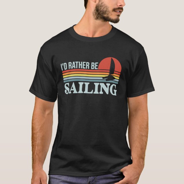 I'd Rather Be Sailing Catamaran Captain T-Shirt (Front)