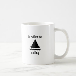 I'd Rather Be Sailing Coffee Mug